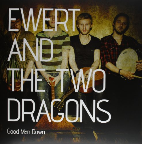 Ewert & The Two Dragons - Good Man Down - Vinyl Record