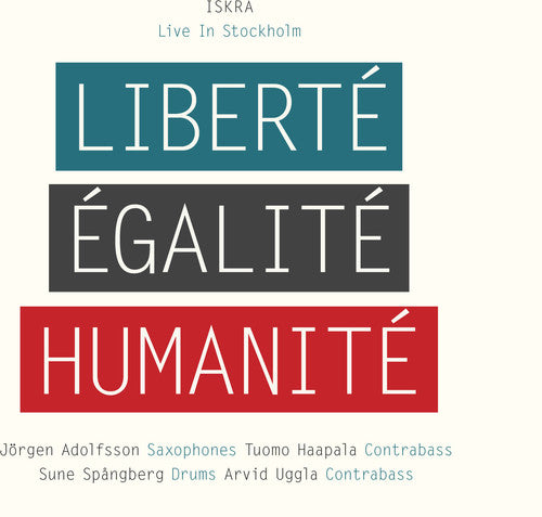 Iskra - Liberte & Egalite & Humanite - Music CD
