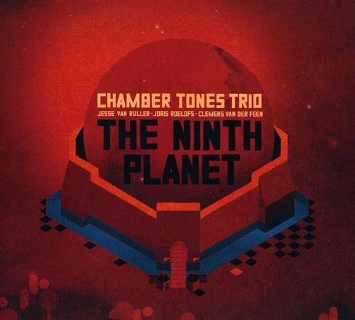 Ruller,roelofs & Van Der Feen/chamber Tones Trio - Ninth Planet -digi- - Music CD