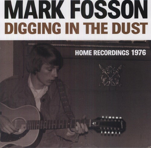 Fosson,mark - Digging In The Dust: Home Recordings 1976 - Vinyl Record