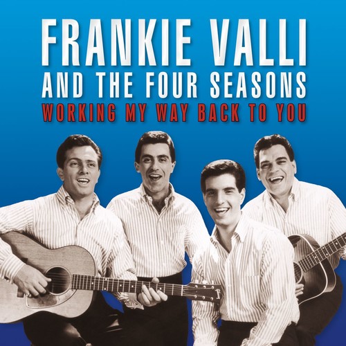 Valli,frankie & Four Seasons - Working My Way Back To You - Music CD