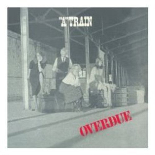 A Train - Overdue - Music CD