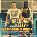 Kelly,brendan & Wandering Birds - I'd Rather Die Than Live Forever - Vinyl Record