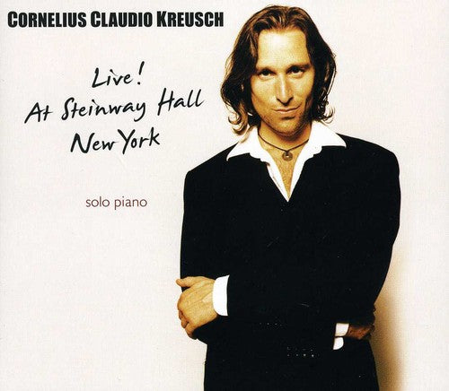 Kreusch,cornelius C - Live! At Steinway Hall - Music CD