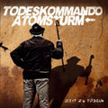 Todeskommando Atomst - Zeit Zu Poebeln - Music CD
