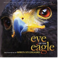 Eye Of The Eagle: The Film Music Of Soren Hyldgaar - Eye Of The Eagle: The Film Music Of Soren Hyldgaar - Music CD