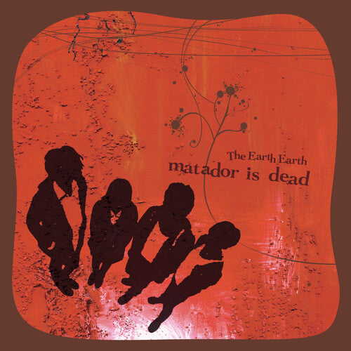 Earth Earth - Matador Is Dead - Music CD