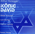 Honegger / Trotschel / Fischer / Ludwig / Fricsay - Konig David - Music CD