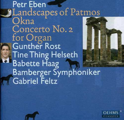Eben / Rost / Bamberger Symphhoniker / Haag - Okna: Landscapes Of Patmos Cto No. 2 For Organ - Music CD
