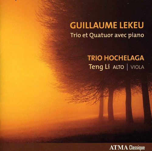 Lekeu / Trio Hochelaga / Li - Guillaume Lekeu Trio Et Quatuor Avec Piano - Music CD