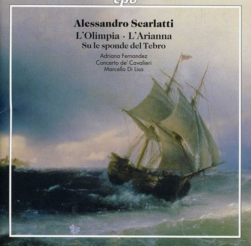 Scarlatti / Concerto De' Cavalieri / Di Lisa - Cantatas: L'olimpia / L'arianna / Su Le Sponde - Music CD