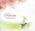 Yuhki,kuramoto - Reverie - Music CD