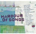 Harbour Of Songs / Various - Harbour Of Songs / Various - Music CD