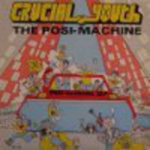 Crucial Youth - Posi-machine - Vinyl Record