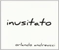 Orlando,andreucci - Inusitato - Music CD