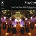 Slug Guts - Playin In Time With The Deadbeat - Music CD