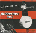 Bloodshot Bill - All Messed Up - Music CD