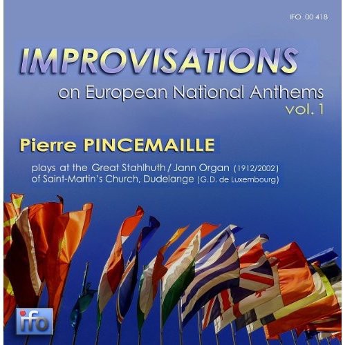 Pincemaille,pierre - Vol. 1-improvisations On European National Anthems - Music CD