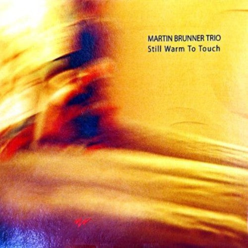 Brunner,martin Trio - Still Warm To Touch - Music CD
