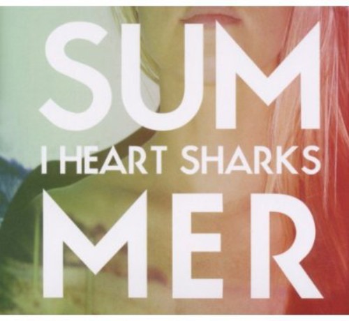 I Heart Sharks - Summer - Music CD