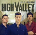 High Valley - Love Is A Long Road - Music CD