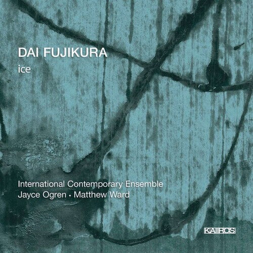 Fujikura / International Contemporary Ensemble - Ice - Music CD
