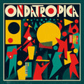 Ondatropica - Ondatropica - Vinyl Record