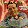 Young,faron - Live Fast Love Hard Die Young: Early Album Coll - Music CD