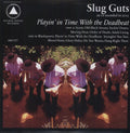 Slug Guts - Playin In Time With The Deadbeat - Vinyl Record
