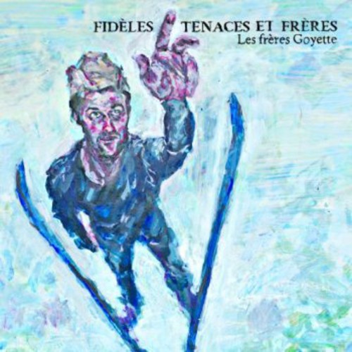 Freres - Fideles Tenaces Et Freres - Music CD