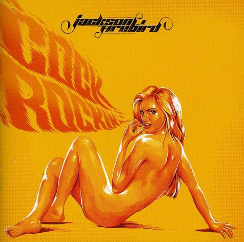 Jackson Firebird - Cock Rockin' - Music CD