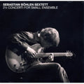 Bohlen Sextett,seba - 2 A Concerti For Small Ensemble - Music CD