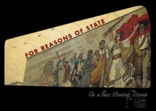 For Reasons Of State - On A Bus Leaving Tiran - Music CD