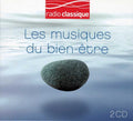 Les Musiques Du Bien-etre/radio Classique - Les Musiques Du Bien-etre/radio Classique - Music CD
