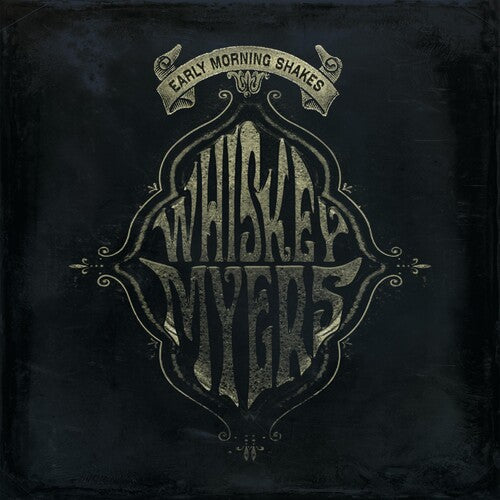Whiskey Myers - Early Morning Shakes - Vinyl Record