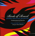 Wellins,bobby Quartet - Birds Of Brazil - Music CD