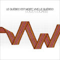 Loco Locass - Quebec Est Mort Vive Le Quebec - Music CD