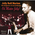 Morton,jelly Roll - Oh Mister Jelly! - Music CD