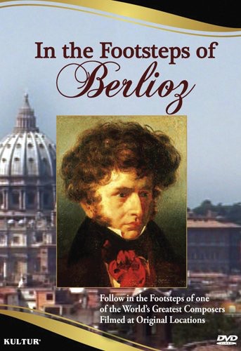 In The Footsteps Of Berlioz - In The Footsteps Of Berlioz - DVD