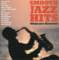 Smooth Jazz Hits: Ultimate Grooves / Various - Smooth Jazz Hits: Ultimate Grooves / Various - Music CD