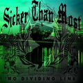 Sicker Than Most - No Dividing Line - Music CD