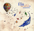 Salizzoni,lalli & Pietro - Elia In Concerto - Music CD