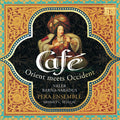 Baroque / Pera Ensemble - Cafe: Orient Meets Occident - Music CD