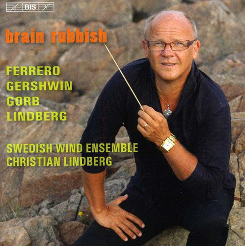 Gorb / Swedish Wind Ensemble / Lindberg - Brain Rubbish - Music CD