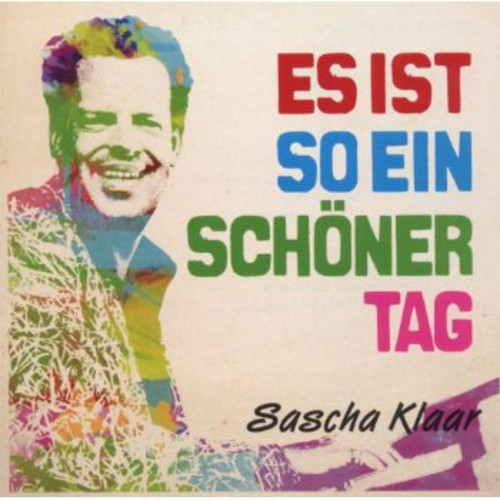 Klaar,sascha - Es Ist So Ein Schoener