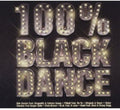 100 Percent Black Dance - 100 Percent Black Dance - Music CD