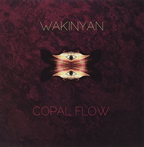 Wakinyan - Copal Flow - Vinyl Record