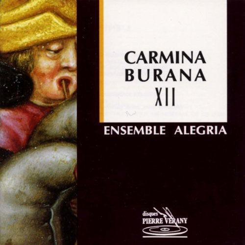 Alegria Ensemble - Carmina Burana Xii - Music CD