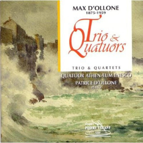 D'ollone - Trio & Quartets - Music CD