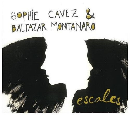 Cavez,sophie & Montanaro,baltazar - Escales - Music CD
